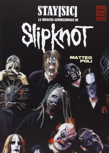 Stay Sic. La minaccia generazionale di Slipknot