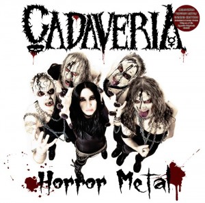 Cadaveria- Horror Metal Undead Edition