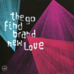 The Go Find- Brand New Love