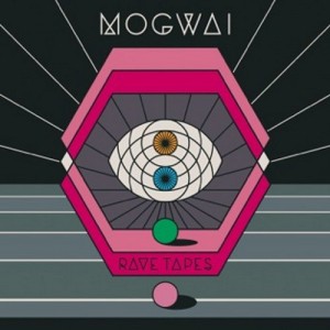 mogwai recensione rave tapes
