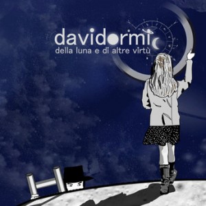 Davidormi- Della luna e di altre virtù