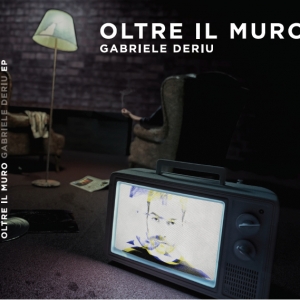 Gabriele Deriu- Oltre il muro