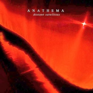 Anathema- Distant Satellites