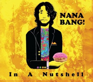 recensione-Nana Bang- In a Nutshell