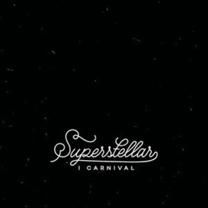 I Carnival- Superstellar