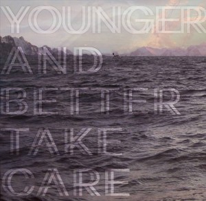 Younger And Better- Take Care Ep