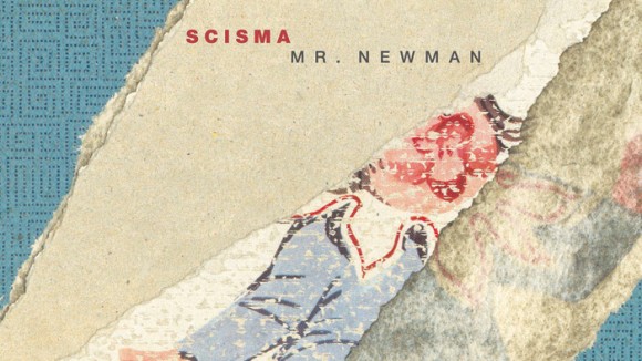 recensione-nuovo-cd-Scisma- Mr. Newman