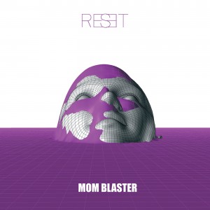 Mom Blaster_Reset_