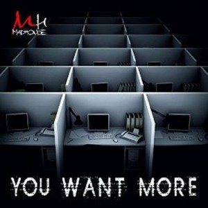 MadHouse- You Want More