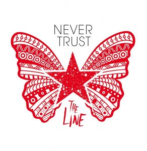 Never Trust- The Line
