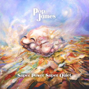 pop-james-super-power-super-quiet
