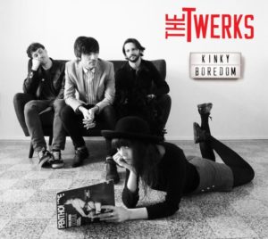 The Twerks- Kinky Boredom