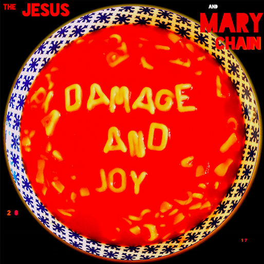 The Jesus & Mary Chain- Damage & Joy