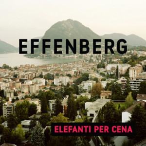 Effenberg- Elefanti per Cena
