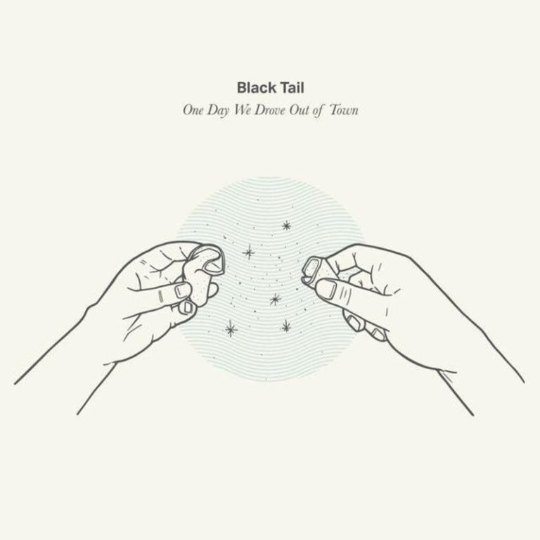 Black Tail- One Day We Drove Out Of Town