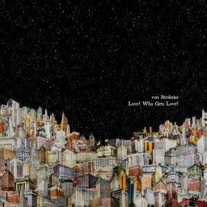 Von Stroheim: Love? Who Gets Love?