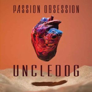 recensione Uncledog- Passion Obsession