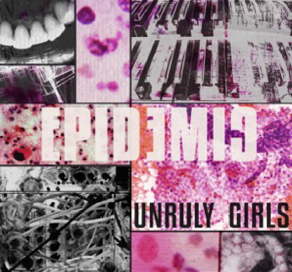 Unruly Girls epidemic recensione