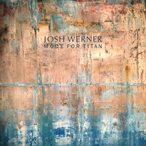 Josh Werner Mode For Titan recensione