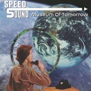 The Speed Of Sound - Museum Of Tomorrow-recensione