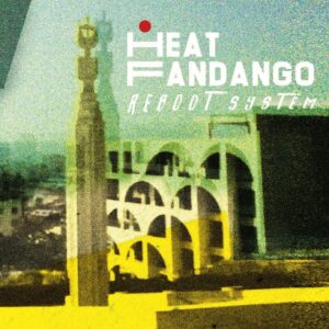 Heat Fandango-Reboot System